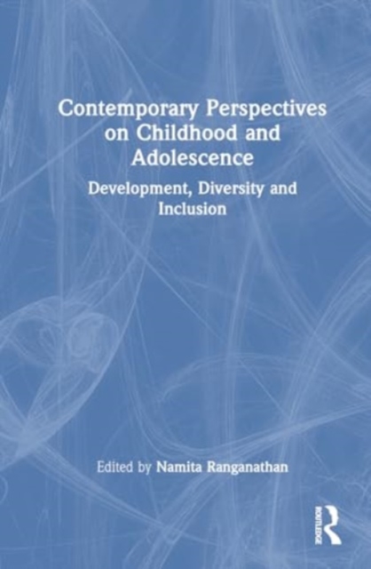 Contemporary Perspectives on Childhood and Adolescence