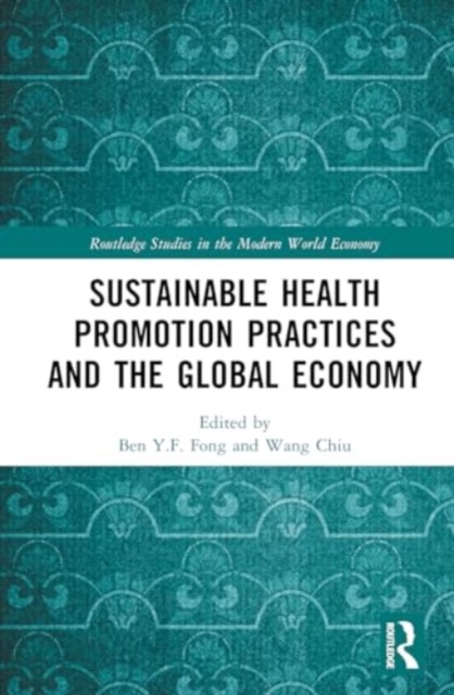 Sustainable Health Promotion Practices and the Global Economy