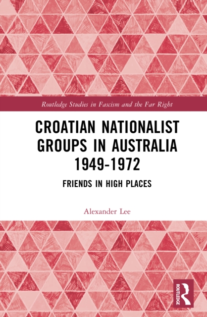 Croatian Nationalist Groups in Australia 1949-1972