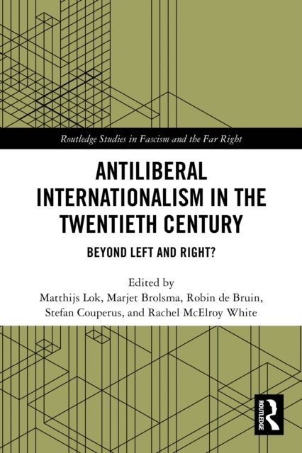 Antiliberal Internationalism in the Twentieth Century
