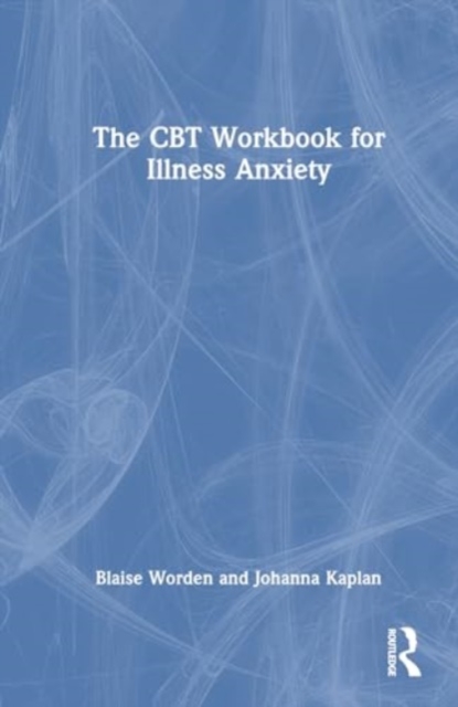 CBT Workbook for Illness Anxiety