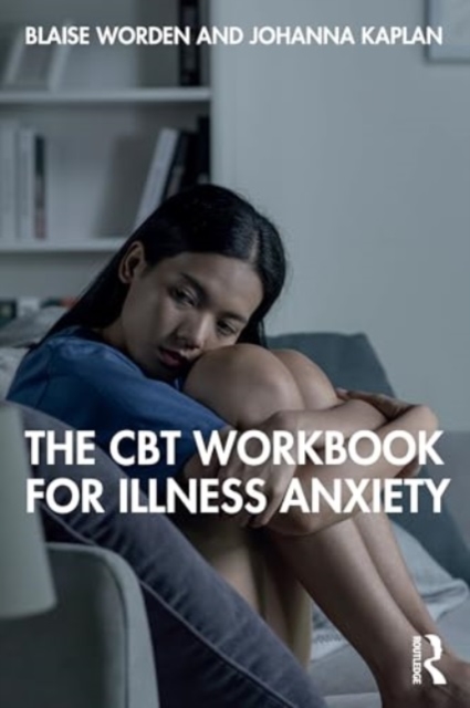 CBT Workbook for Illness Anxiety