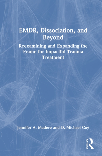 EMDR, Dissociation, and Beyond