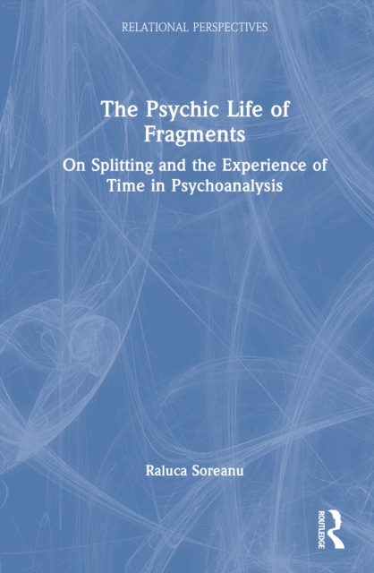 The Psychic Life of Fragments