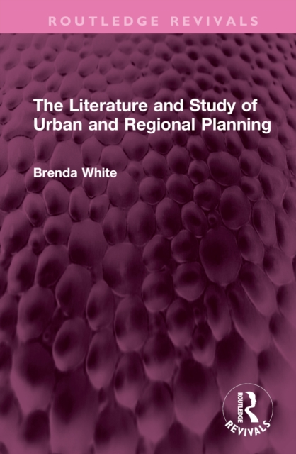 The Literature and Study of Urban and Regional Planning