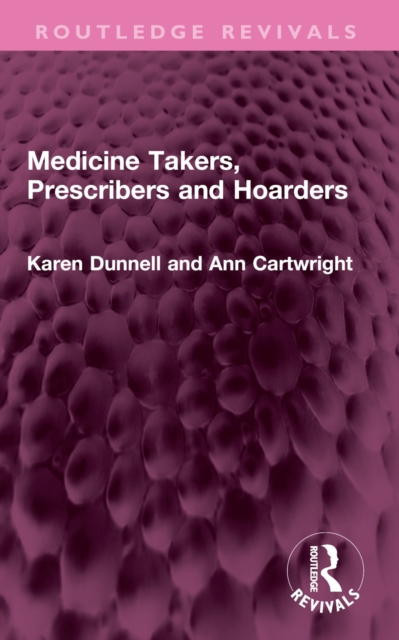 Medicine Takers, Prescribers and Hoarders