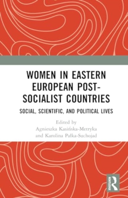 Women in Eastern European Post-Socialist Countries