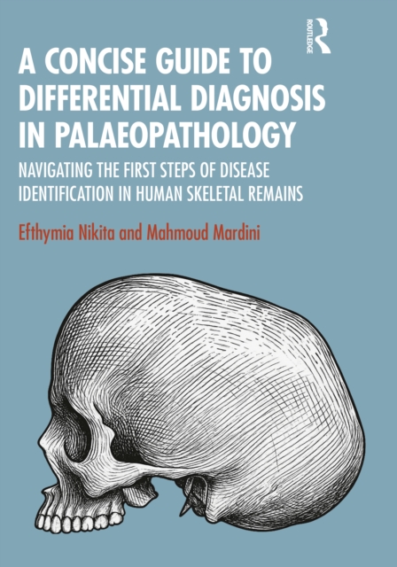A Concise Guide to Differential Diagnosis in Palaeopathology