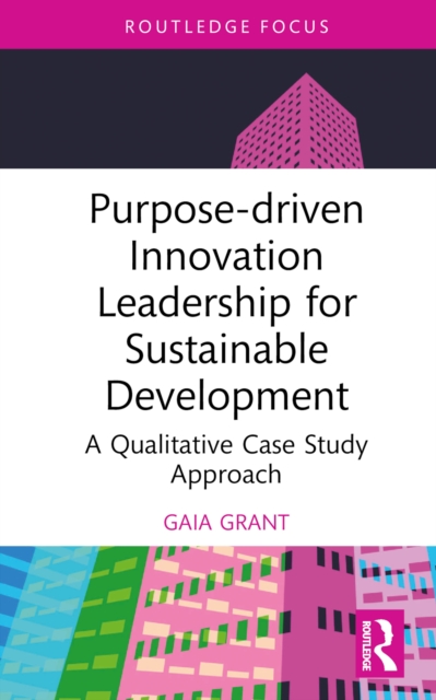 Purpose-driven Innovation Leadership for Sustainable Development