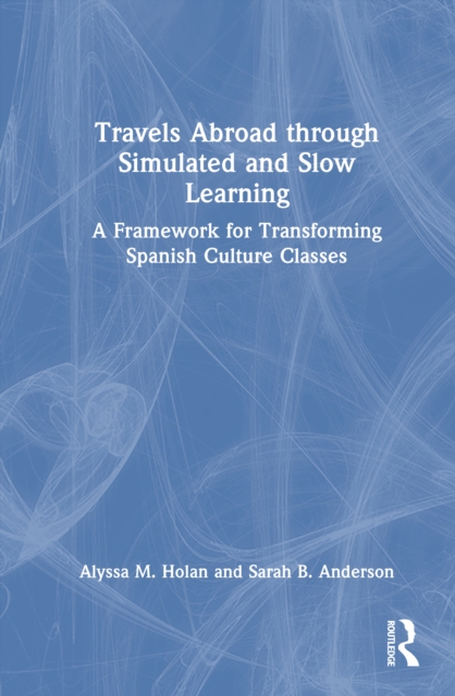 Travels Abroad through Simulated and Slow Learning