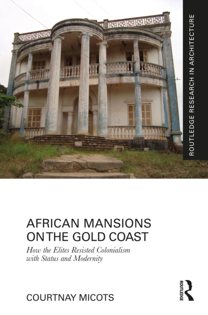 African Mansions on the Gold Coast