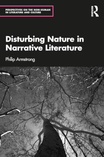 Disturbing Nature in Narrative Literature