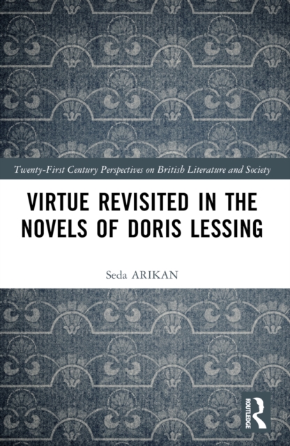 Virtue Revisited in the Novels of Doris Lessing