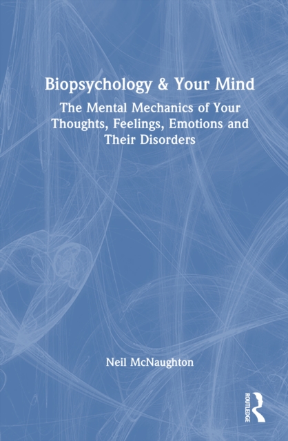 Biopsychology and Your Mind