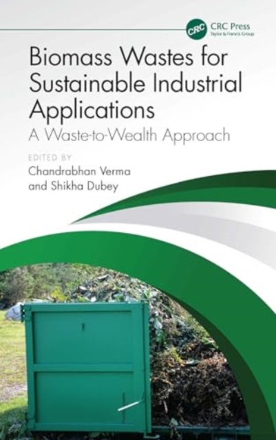 Biomass Wastes for Sustainable Industrial Applications