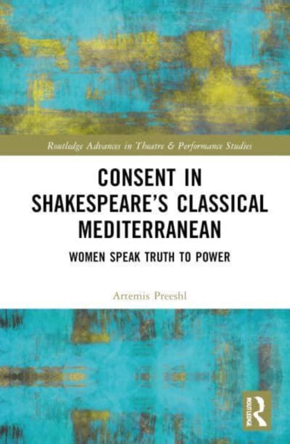 Consent in Shakespeare’s Classical Mediterranean