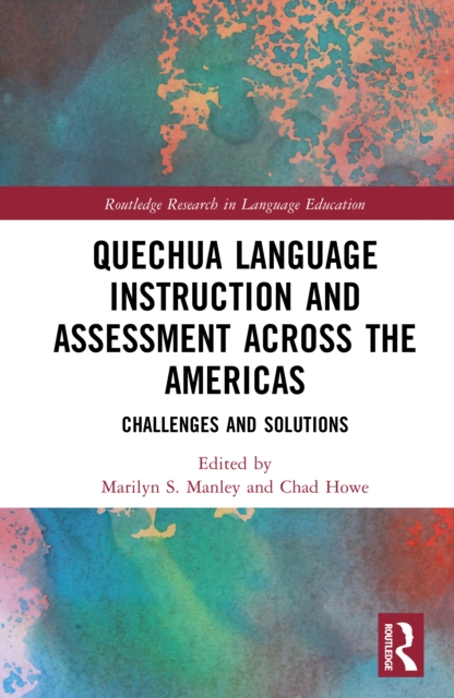 Quechua Language Instruction and Assessment Across the Americas