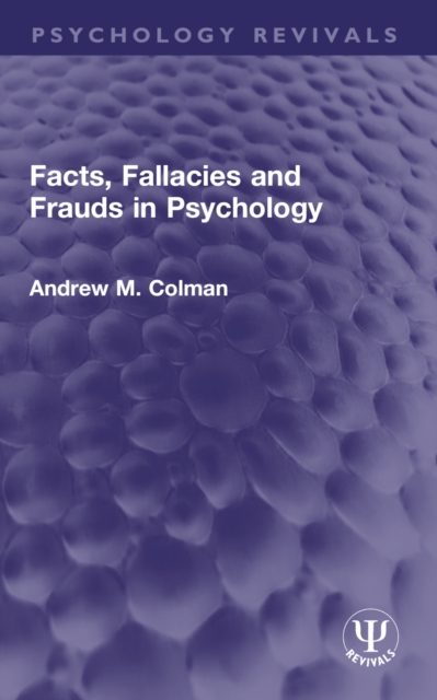 Facts, Fallacies and Frauds in Psychology
