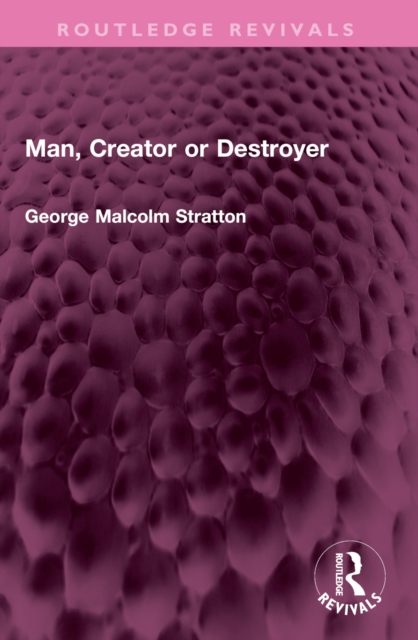 Man, Creator or Destroyer