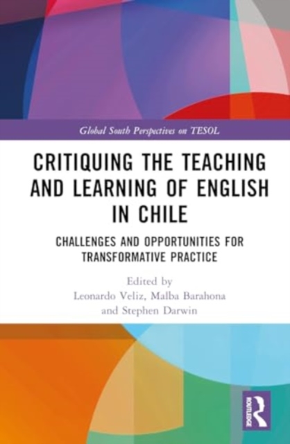 Critiquing the Teaching and Learning of English in Chile