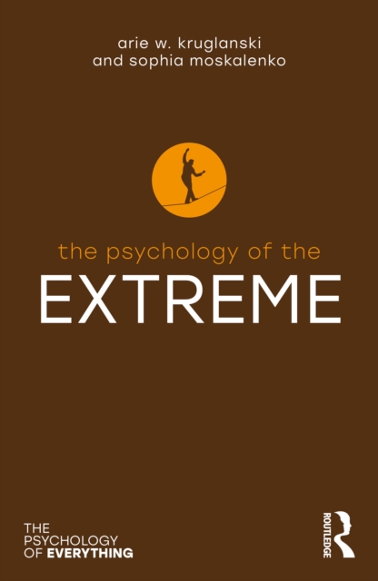 The Psychology of the Extreme