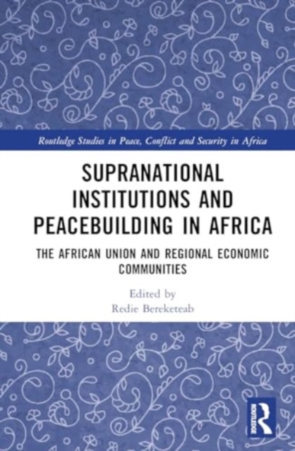 Supranational Institutions and Peacebuilding in Africa