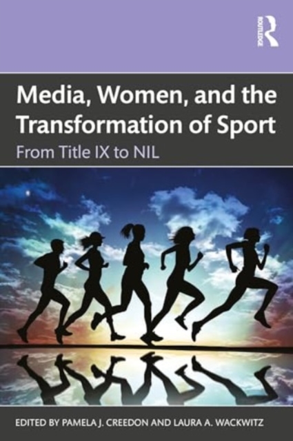 Media, Women, and the Transformation of Sport