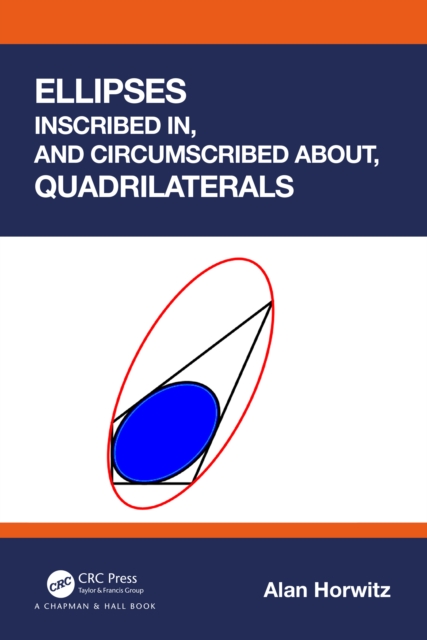 Ellipses Inscribed in, and Circumscribed about, Quadrilaterals
