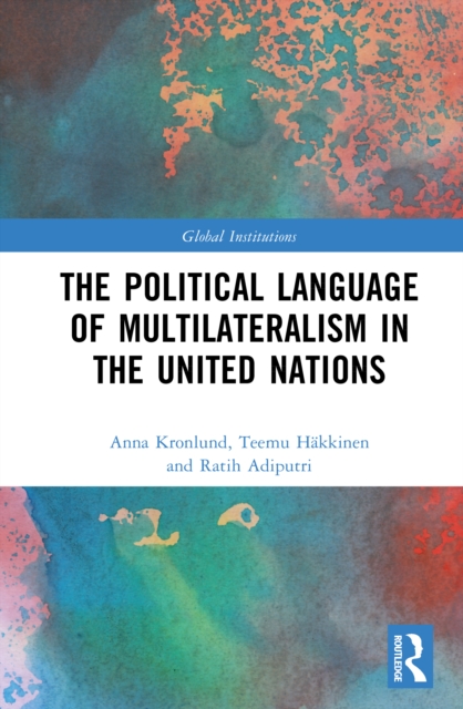 The Political Language of Multilateralism in the United Nations