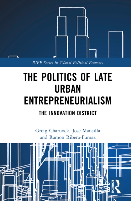 The Politics of Late Urban Entrepreneurialism
