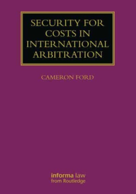 Security for Costs in International Arbitration