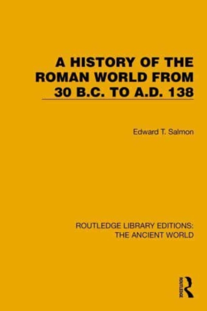 History of the Roman World from 30 B.C. to A.D. 138