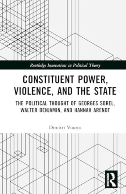 Constituent Power, Violence, and the State