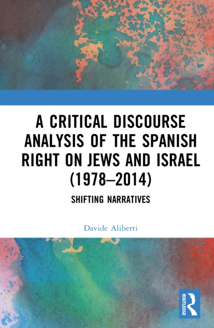 A Critical Discourse Analysis of the Spanish Right on Jews and Israel (1978–2014)