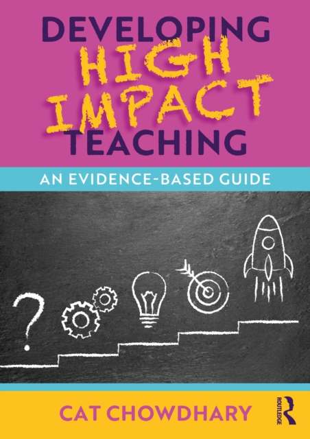 Developing High Impact Teaching: An Evidence-Based Guide
