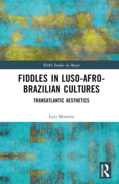 Fiddles in Luso-Afro-Brazilian Cultures