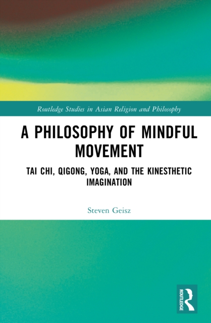 A Philosophy of Mindful Movement