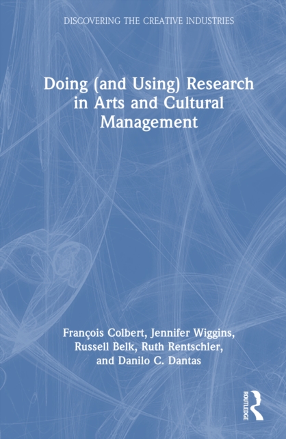 Doing (and Using) Research in Arts and Cultural Management