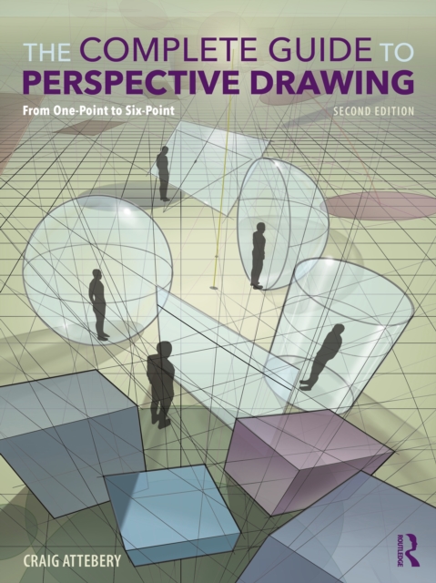 The Complete Guide to Perspective Drawing
