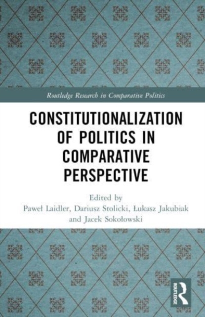 Constitutionalization of Politics in Comparative Perspective