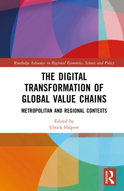 The Digital Transformation of Global Value Chains