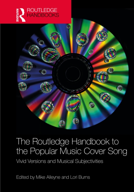 The Routledge Handbook to the Popular Music Cover Song