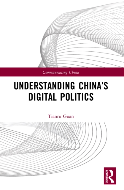 Understanding China’s Digital Politics