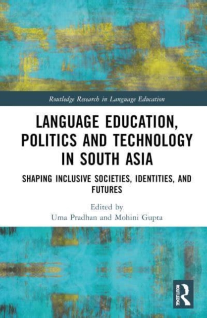 Language Education, Politics and Technology in South Asia