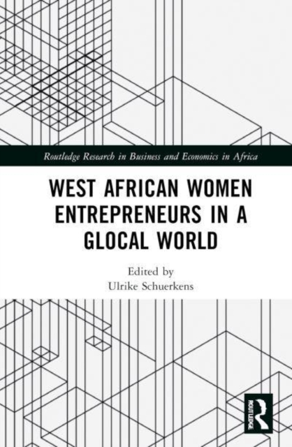 West African Women Entrepreneurs in a Glocal World