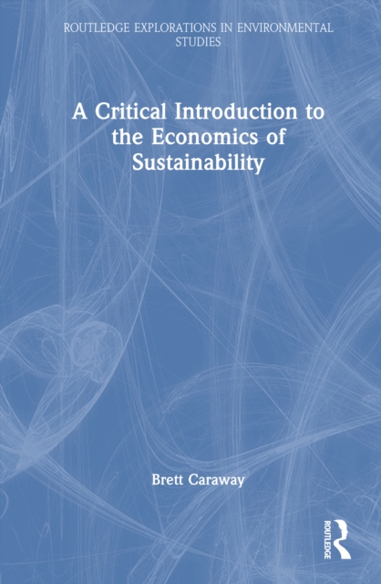 A Critical Introduction to the Economics of Sustainability