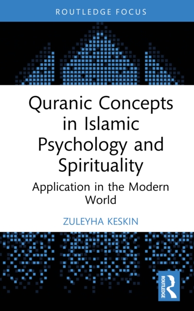 Quranic Concepts in Islamic Psychology and Spirituality