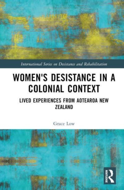 Women's Desistance in a Colonial Context