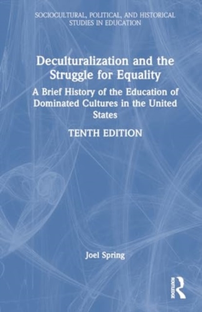 Deculturalization and the Struggle for Equality