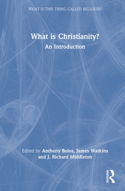 What is Christianity?